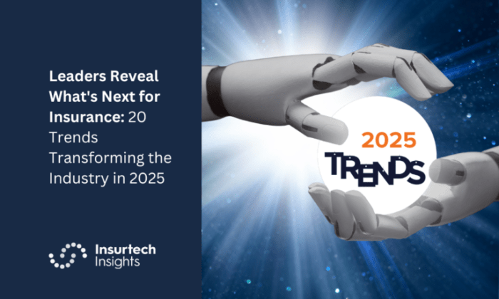 Leaders Reveal What's Next for Insurance: 20 Trends Transforming the ... Leaders Reveal What's Next for Insurance: 20 Trends Transforming the ...